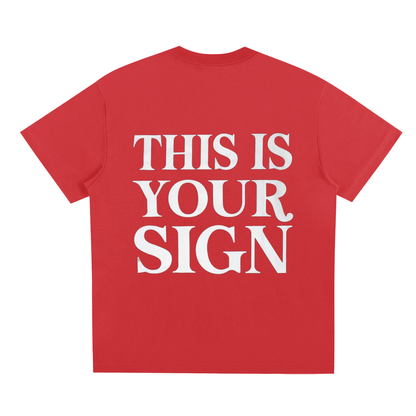 THIS IS YOUR SIGN T SHIRT